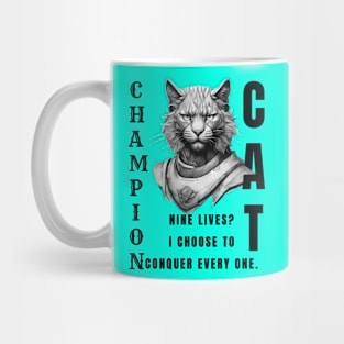 Champion Cat: Nine Lives? I Conquer Every One: Motivational Quote Mug